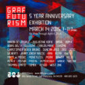 Graffuturism 5 Year Anniversary Group Exhibition (Preview)